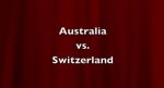 Australia vs. Switzerland